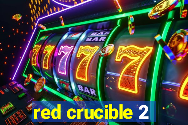 red crucible 2